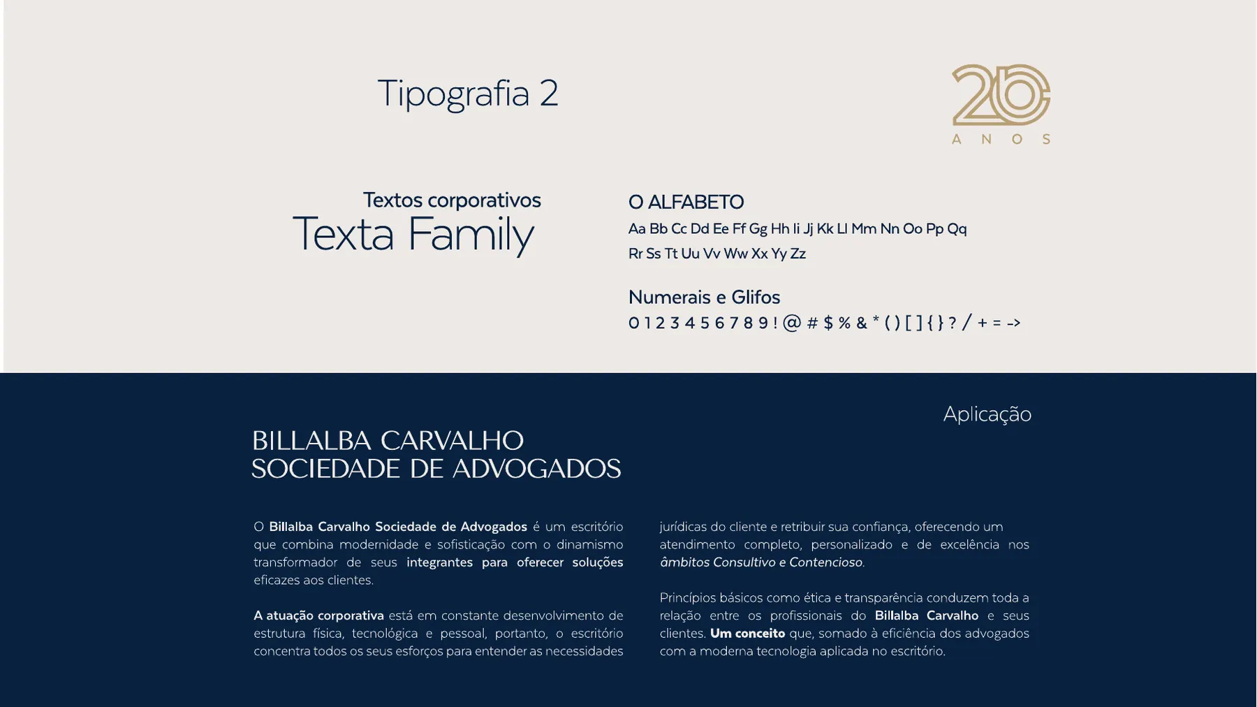 Texta para os textos corporativos; Tenor Sans fica para os títulos especiais.